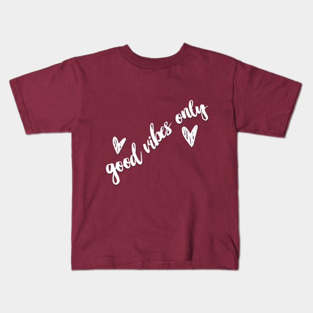 Good Vibes Only - Statement / Slogan Quotes Saying Kids T-Shirt by DankFutura